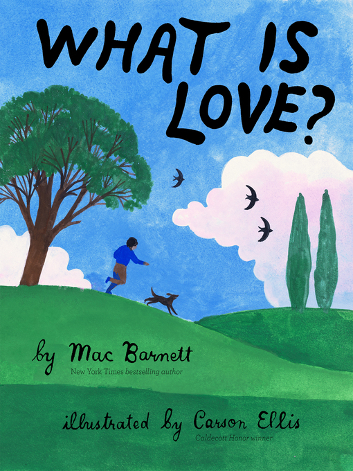 Title details for What Is Love? by Mac Barnett - Available